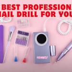 Best professional nail drill-A Comprehensive Guide for Nail Beauty!