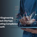 Product Engineering for Fintech Startups: Accelerating Compliance and Growth