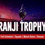 Ranji Trophy 2025 Overview: Full Calendar, Player Lists & Match Locations