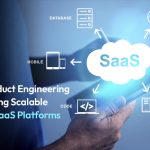 How Product Engineering is Powering Scalable EdTech SaaS Platforms